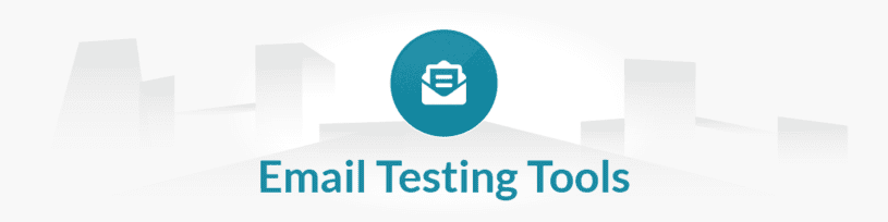 Manual Testing Tools List - Email Testing Tools